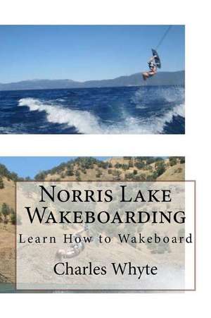 Norris Lake Wakeboarding de Charles Whyte