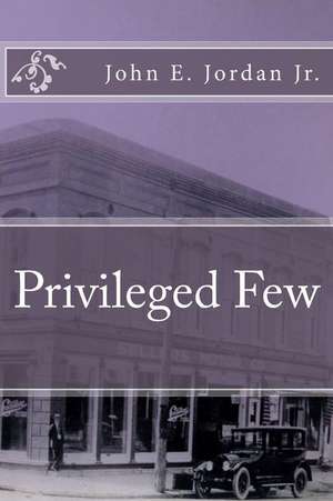 Privileged Few de John Edward Jordan Jr