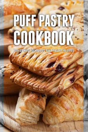 Puff Pastry Cookbook de Julie Hatfield