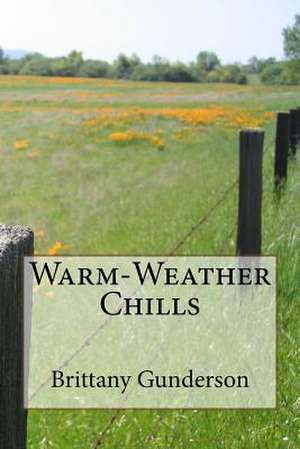 Warm-Weather Chills de Brittany Gunderson