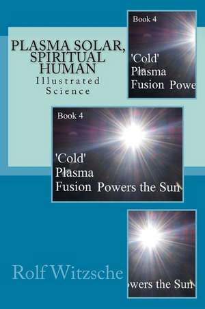 Plasma Solar, Spiritual Human de Rolf A. F. Witzsche