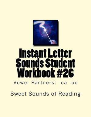 Instant Letter Sounds Student Workbook #26 de Sweet Sounds of Reading