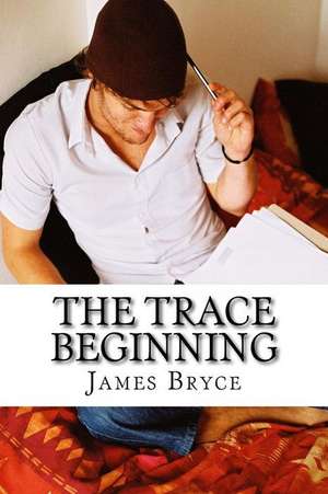 The Trace Beginning de James Bryce