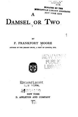 Damsel or Two de F. Frankfort Moore