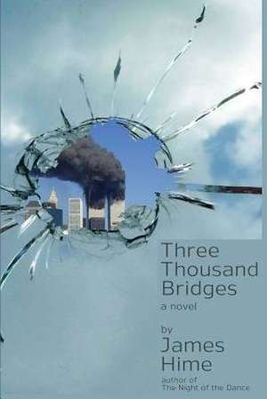 Three Thousand Bridges de James Hime