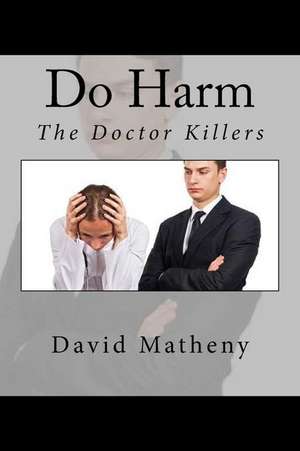 Do Harm de David Matheny