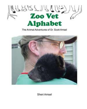 Zoo Vet Alphabet de Sheri Amsel