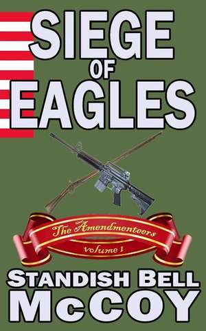 Siege of Eagles de Standish Bell McCoy