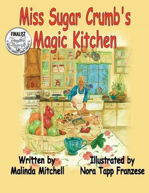 Miss Sugar Crumbs Magic Kitchen de Malinda Mitchell