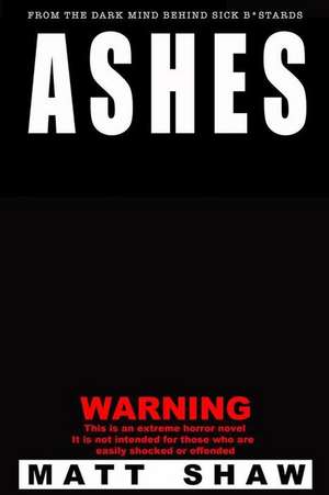 Ashes de Matt Shaw