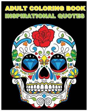 Adult Coloring Book Inspirational Quotes de Dia De Los Muertos