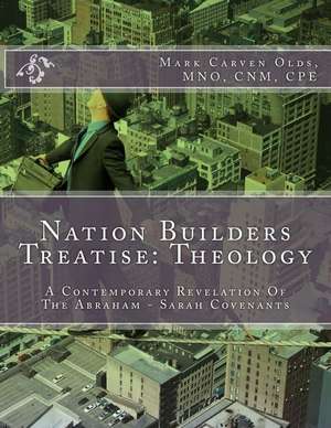 Nation Builders Treatise de MR Mark Carven Olds Mno