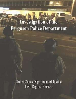 Investigation of the Ferguson Police Department de U. S. Department Of Justice