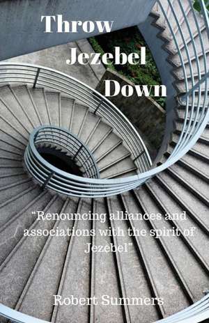 Throw Jezebel Down de Robert Summers