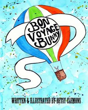 Bon Voyage Bunny de Betsy Clemons