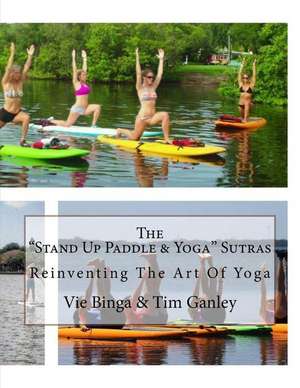 The Stand Up Paddle & Yoga Sutras de Vie Binga