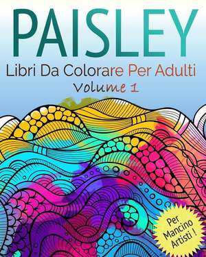 Libro Paisley Da Colorare de Celste Von Albrecht