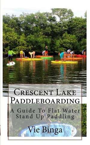 Crescent Lake Paddleboarding de Vie Binga