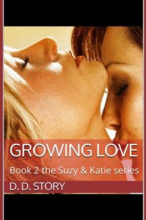 Growing Love de D. D. Story