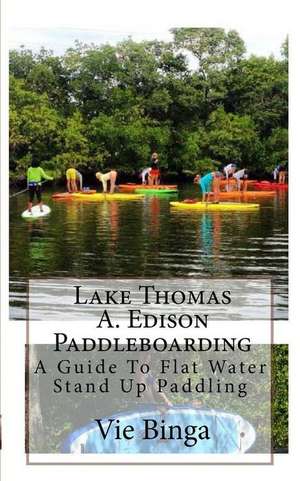 Lake Thomas A. Edison Paddleboarding de Vie Binga