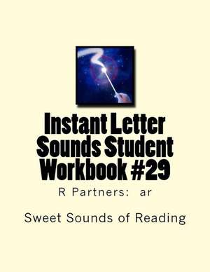 Instant Letter Sounds Student Workbook #29 de Sweet Sounds of Reading