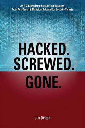 Hacked. Screwed. Gone. de Jim Deitch