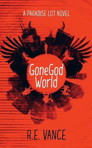 Gonegodworld de R. E. Vance