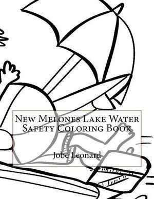 New Melones Lake Water Safety Coloring Book de Jobe Leonard