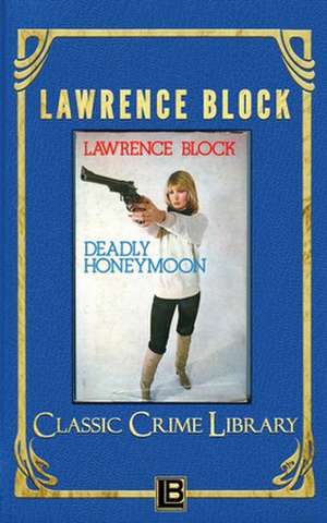 Deadly Honeymoon de Lawrence Block