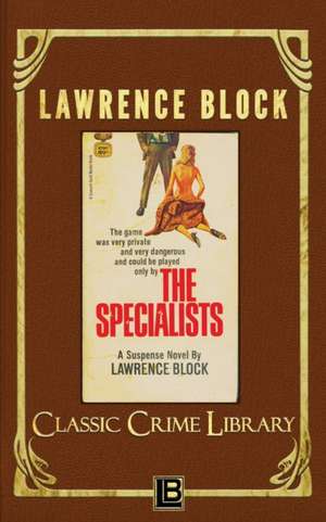 The Specialists de Lawrence Block