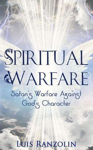 Spiritual Warfare de Luis Ranzolin