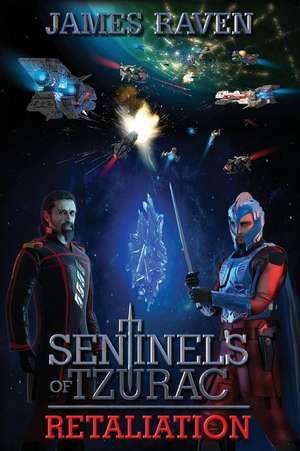 Sentinels of Tzurac de James Raven