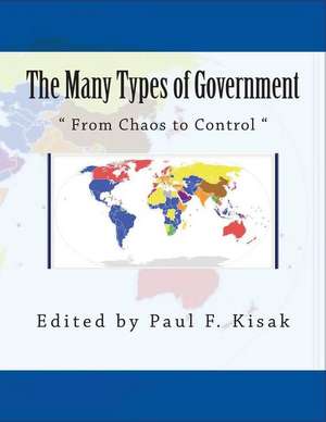 The Many Types of Government de Edited by Paul F. Kisak