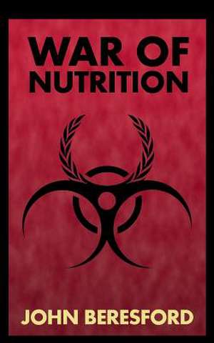 War of Nutrition de John Beresford