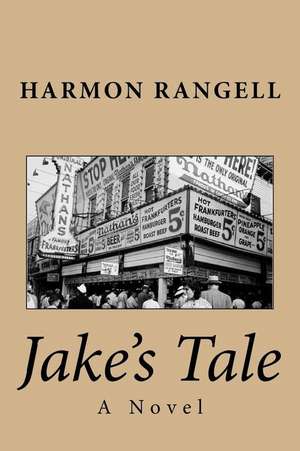 Jake's Tale de Harmon Rangell