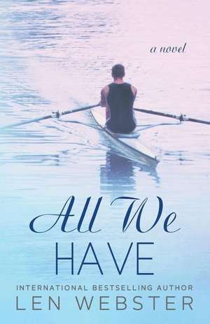 All We Have de Len Webster