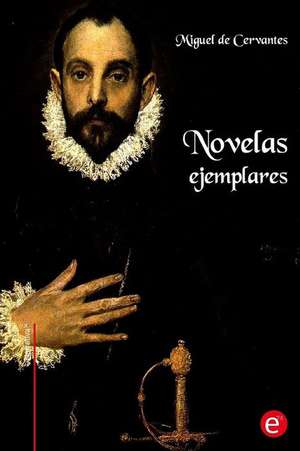 Novelas Ejemplares de Miguel De Cervantes