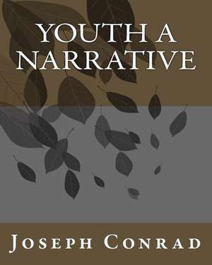 Youth a Narrative de MR Joseph Conrad