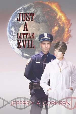 Just a Little Evil de MR Jeffrey a. Corkern