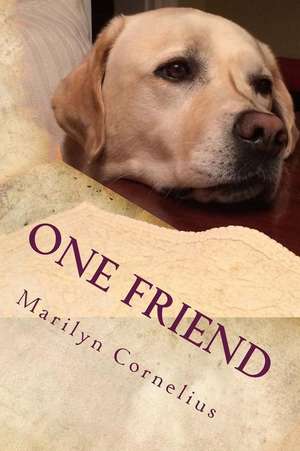 One Friend de Marilyn Cornelius