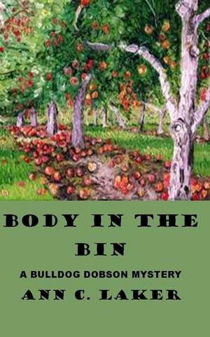 Body in the Bin de Ann C. Laker