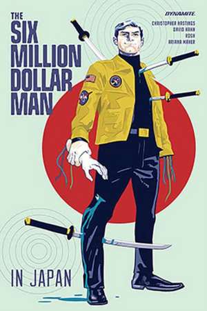 The Six Million Dollar Man de Christopher Hastings