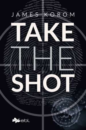 Take the Shot de James Korom