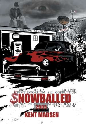 Snowballed de Kent Madsen