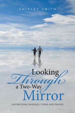 Looking Through a Two-Way Mirror de Shirley Smith