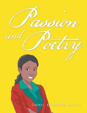 Passion and Poetry de Cheryl Ainsworth Martin