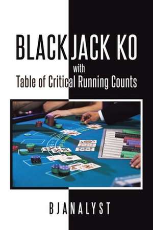 Blackjack KO with Table of Critical Running Counts de Bjanalyst