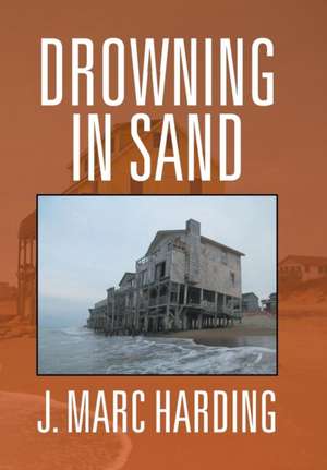 Drowning in Sand de J. Marc Harding