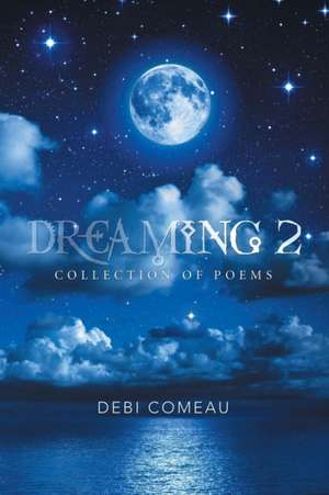 Dreaming 2 de Debi Comeau