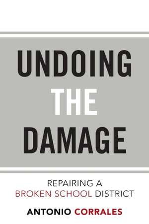Undoing the Damage de Antonio Corrales
